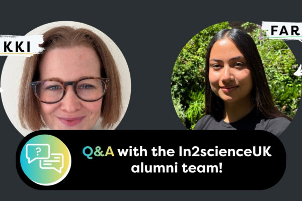 Graphic with photographs of In2scienceUK alumni team members Vikki on the left and Faria on the right